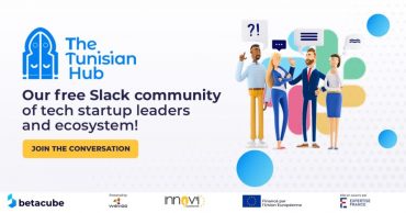 Découvrez The Tunisian Hub, la communauté des entrepreneurs de la Tech en Tunisie et ailleurs ― made by Betacube